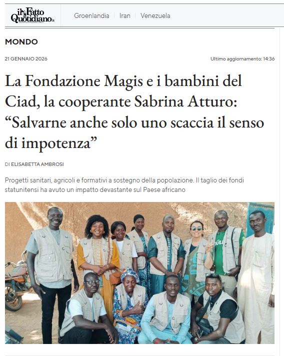 SITO IL FATTO QUOTIDIANO – La Fondazione Magis e i bambini del Ciad, la cooperante Sabrina Atturo: “Salvarne anche solo uno scaccia il senso di impotenza”